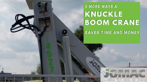 5 More Ways A Knuckle Boom Crane Saves Time and Money graphic