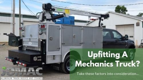 Upfitting a Mechanics Truck? Take These Factors Into Consideration